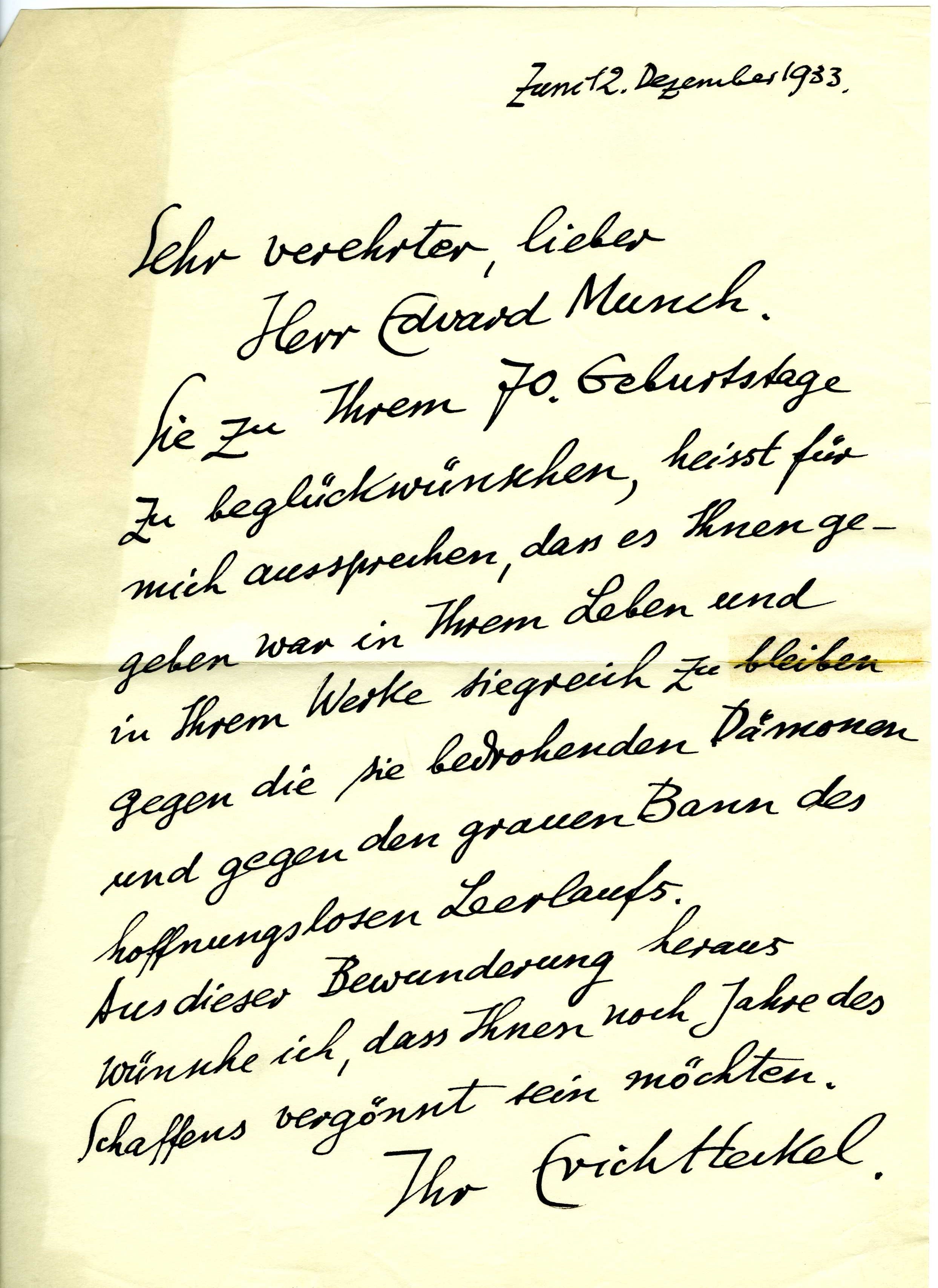 . Se og lytt til Erich Heckels hilsen til Munch på fødselsdagen i 1922. Magne Bruteig leser. Erich Heckel til Edvard Munch, til 12.12.1933, Munchmuseet